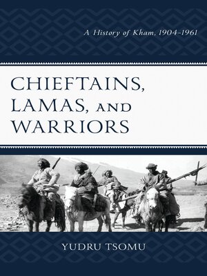 cover image of Chieftains, Lamas, and Warriors